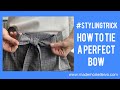 How to tie a perfect bow