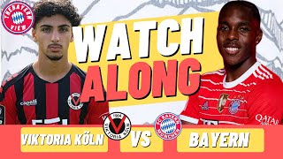 Viktoria Köln Vs Bayern Munich Live Stream -  Football Watch Along