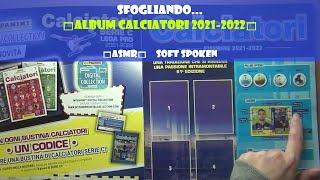 ASMR ITA ♦ Sfogliando... Album Calciatori 2021-2022 ♦ Soft Spoken