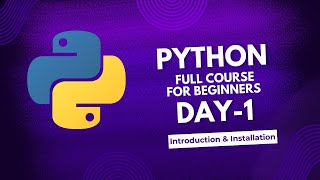 Python Full Course for Beginners | Episode 1 | Introduction & Installation | 0 to Hero #simplepython
