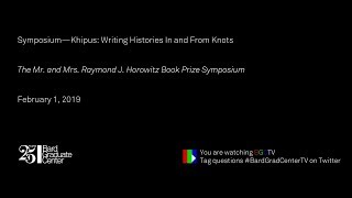 Symposium—Khipus: Writing Histories In and From Knots (Jon Clindaniel)