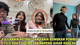 Fuji Ketar-Ketir Tania Bongkar isi HP Ada Foto Mesra Bareng Aisar Khaled