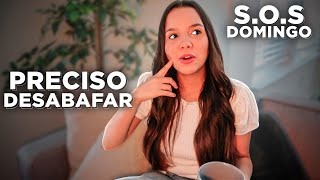 NÃO ESTOU CONSEGUINDO DAR CONTA DE TUDO! ME SENTINDO ESTRESSADA | S.O.S DOMINGO