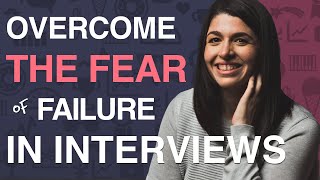Fear of failure in a job interview (How to overcome the fear of interview failure)