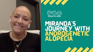 Miranda's Journey with Androgenetic Alopecia | WIGS FOR KIDS