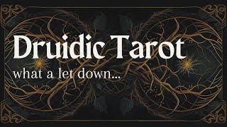 Druidic Tarot by Lo Scarabeo // WTF ☹️