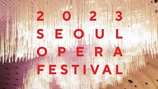 2023 서울오페라페스티벌 공연실황 3rd 해설방송 | 노블아트오페라단 주최 | 영상제작:철의음악 | 2024.1.18(목) 19:30