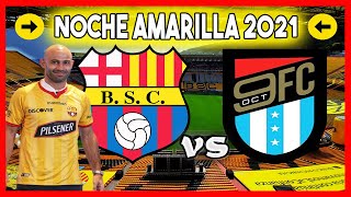 🔥 NOCHE AMARILLA 2021 BARCELONA SC VS 9 DE OCTUBRE HOY PREVIA BSC PRESENTACION MASCHERANO GOLTV