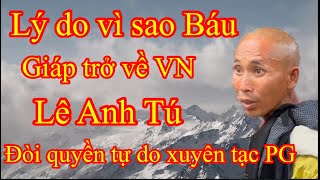 Tập 119: Lý do vì sao Báu Tuột xích Giáp lang thang trở về VN Lê Anh Tú đòi quyền tự do x.uyen tạcPG