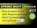 How to send Email with Attachement and HtmlContent using Spring Boot(Part-2) ? @Java Express