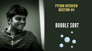 Python Interview - Question #4 - Bubble Sort