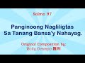 for May 09, 2021 Mass | Salmo 97 (Version 4): Panginoong Nagliligtas Sa Tanang Bansa'y Nahayag.