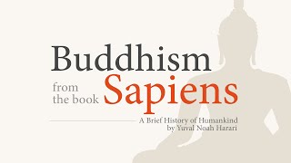 'Buddhism' from the book Sapiens: A Brief History of Humankind - Yuval Noah Harari