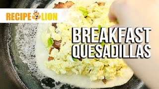 Breakfast Quesadillas