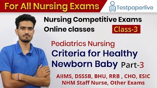 #Criteria for #Healthy Newborn Baby Nursing officer & Staff Nurse Online Classes, Nursing
