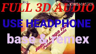 Jeene Laga Hoon (3D AUDIO MUSIC) - Ramaiya Vastavaiya | Atif Aslam #3d #8d