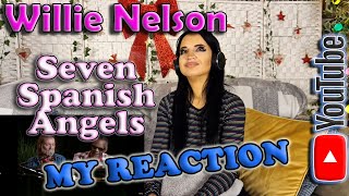 My Reaction to Willie Nelson - Seven Spanish Angels with Ray Charles