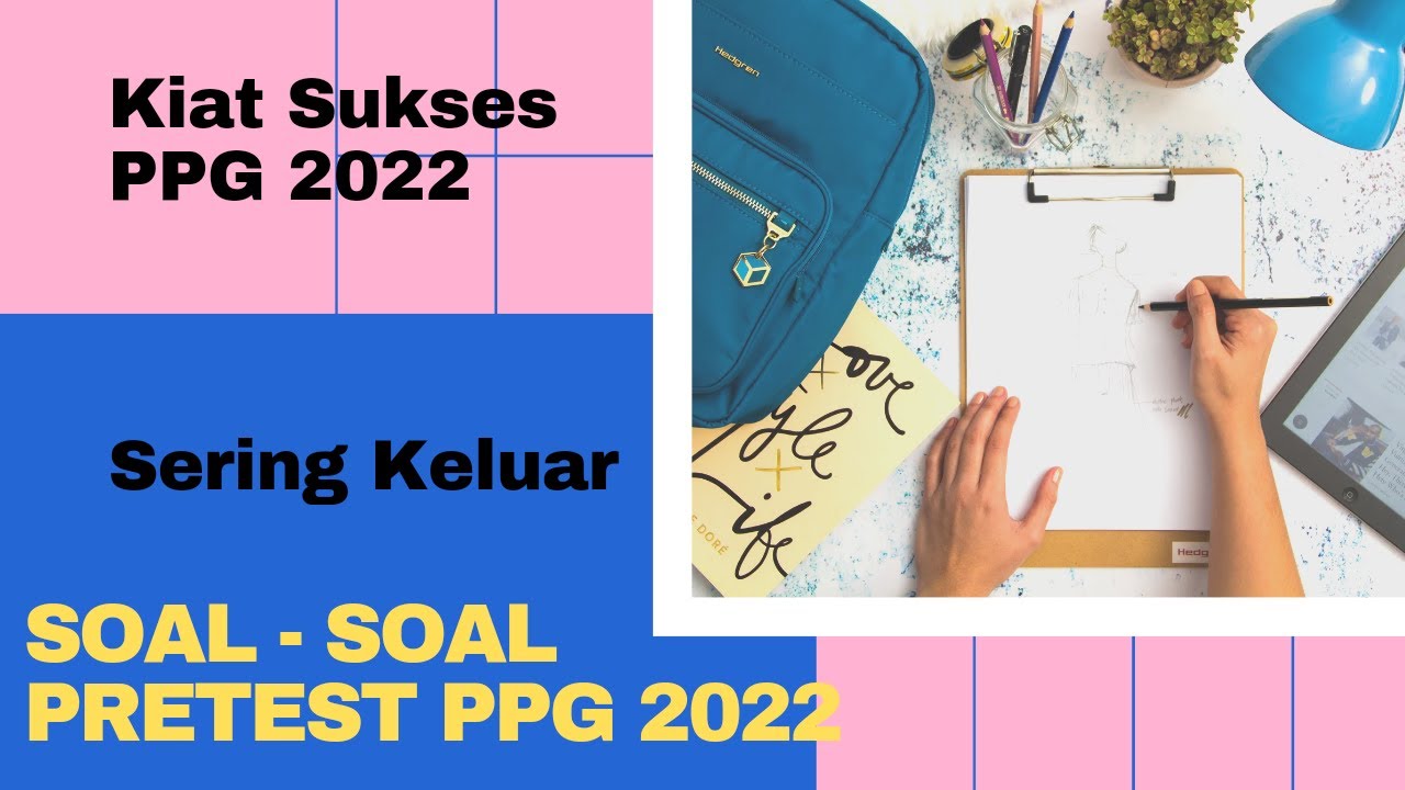 PEMBAHASAN SOAL PRETEST PPG 2022 KOMPETENSI PEDAGOGIK TERBARU DAN ...