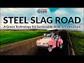 Steel Slag Road: A Green Technology for Sustainable Road Infrastructure