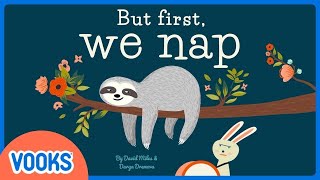But First, We Nap! | Kids Books Read Aloud | Vooks Narrated Storybooks