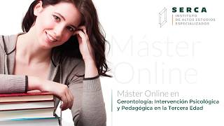 Máster Online en Gerontología: Intervención Psicológica y Pedagógica en la Tercera Edad