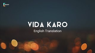 Vida Karo - English Translation | Arijit Singh, Irshad Kamil, A. R. Rahman, Imtiaz Ali