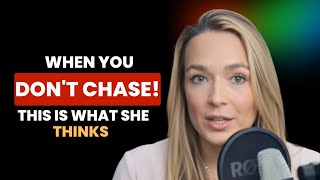 Here Is What A Woman Thinks When You Don't Chase Her।