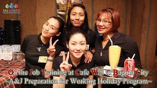 OJT at CAFE Will in Baguio City -A\u0026J Working Holiday Program-