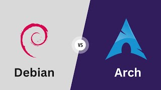 Debian VS Arch Linux : Choosing the Right Linux Distro!