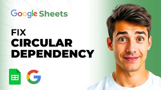 How To Fix The "Circular Dependency Detected" Error In Google Sheets (Easiest Way) (2026 Guide)