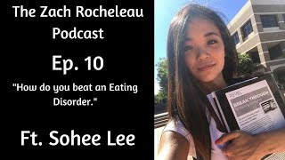 How do you Beat an Eating Disorder? Ep. 10 | Ft. SoHee Lee
