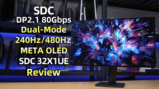 DP2.1 Dual-Mode 480Hz OLED SDC 32X1UExtreme Review