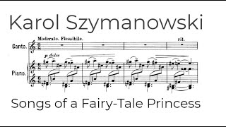 Karol Szymanowski - Songs of a Fairy-Tale Princess