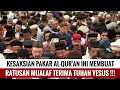 Kesaksian Pakar Al-Qur'an ini membuat Ratusan Mualaf kembali Terima Tuhan Yesus❗