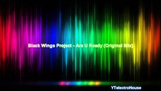 Black Wings Project - Are U Ready (Original Mix) (HD)