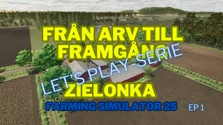 Från arv till framgång: Jag tar över mina föräldrars gård | Let’s Play Farming Simulator 25  Ep1