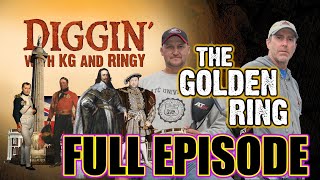 DIGGIN with KG \u0026 RINGY S3E2: 702 The Golden Ring (Full Episode)