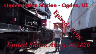 _Ogden Union Station - Ogden, UT_ Episode 198 (United States Army 35826)