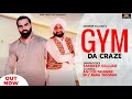 GYM DA CRAZE – SANDEEP GUJJAR | LOVE SAGAR | ANOOP TANWAR | SKY BABA TANWAR- SUMIT BAISLA