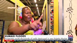 Kumasi Floods: Properties worth thousands of cedis destroyed in new Kejetia Market (25-6-21)