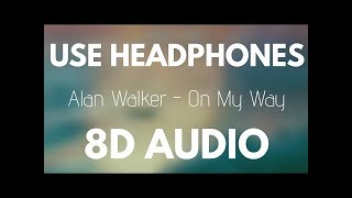 Alan Walker - On My Way Ft. Sabrina Carpenter & Farruko (8D AUDIO) | USE HEADPHONES