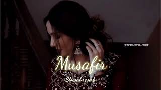Musafir  (Slowed + Reverb) - Atif Aslam #musafir #musafirsong #Rohdip #lofi @TheHRHouse #slowed