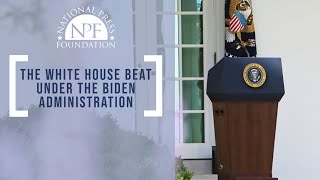 How to Cover the Biden White House