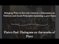 bringing plato in the 21st century a discussion on political and social principles spanning...