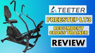 Teeter FreeStep LT3 Recumbent Cross Trainer: Redefining Your Fitness Journey