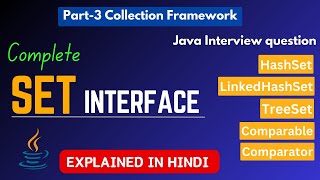 Java Collection Framework - Part 3: Deep dive into Set interface | Explained in Hindi