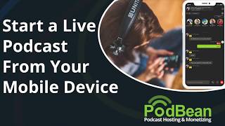 Start a Live Podcast From Your iPhone or Android Device