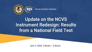 Update on the NCVS Instrument Redesign Results from a National Field Test