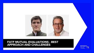 FATF Mutual Evaluations - Best Approach and Challenges