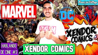 HABLANDO DE CINE#3 ft XENDOR COMICS | FRANÇOIS VILLAGE